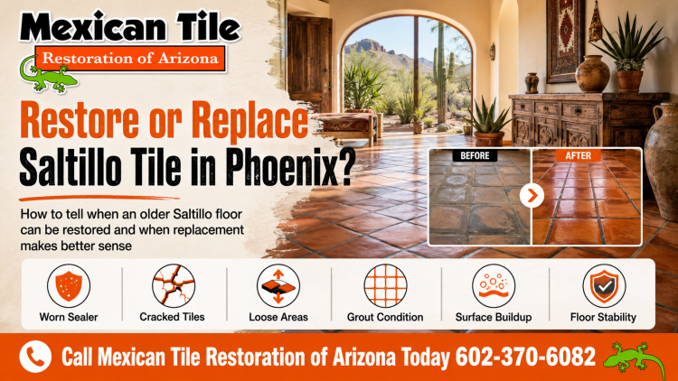 Restore or Replace Saltillo Tile in Phoenix?